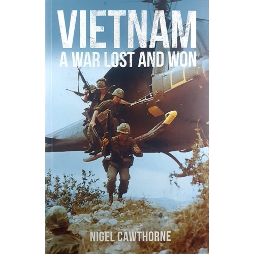 Vietnam. A War Lost And Won