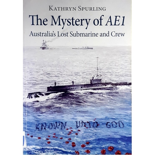 Mystery Of AE1. Australia's Lost Submarine And Crew