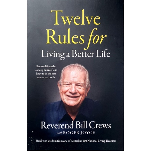 12 Rules For Living A Better Life