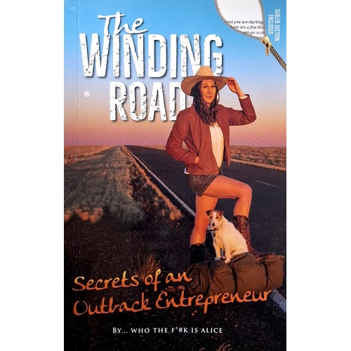 The Winding Road. Secrets Of An Outback Entrepreneur