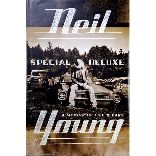 Neil Young. A Memoir Of Life And Cars