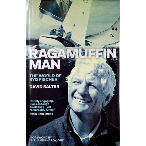 Ragamuffin Man. The World Of Syd Fischer