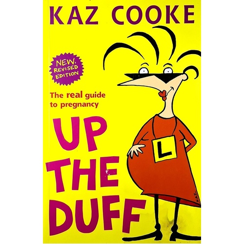 Up The Duff. The Real Guide To Pregnancy