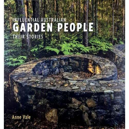 Influential Australian Garden People. Their Stories