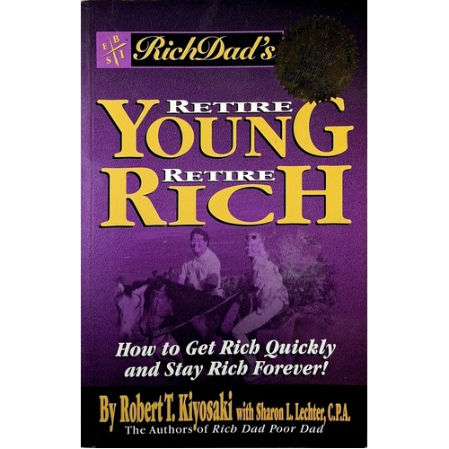 Rich Dad's Retire Young Retire Rich