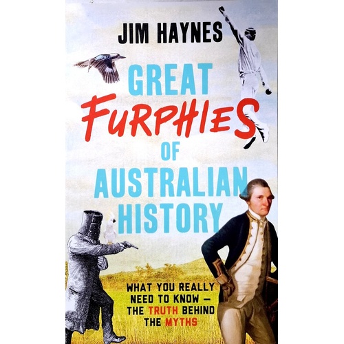 Great Furphies Of Australian History
