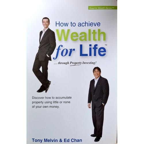 How To Achieve Wealth For Life Through Property Investing