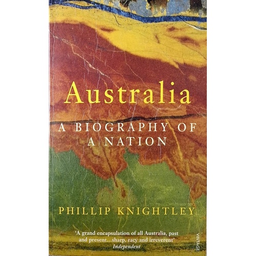 Australia. A Biography Of A Nation