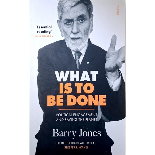 What Is To Be Done. Political Engagement And Saving The Planet