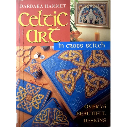 Celtic Art In Cross Stitch. Over 75 Beautiful Designs