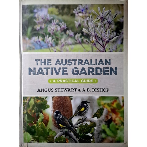 The Australian Native Garden. A Practical Guide