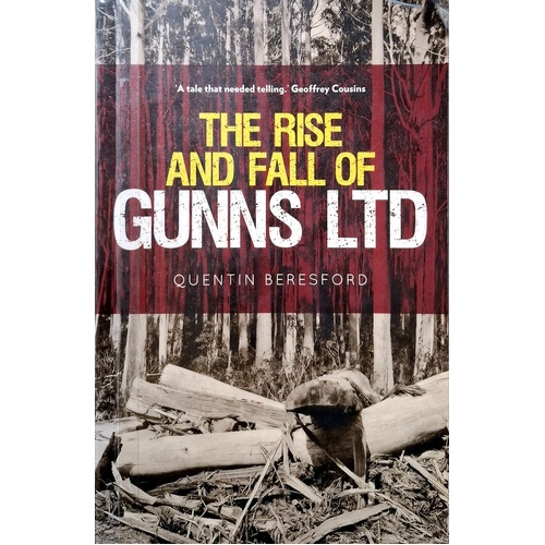 The Rise And Fall Of Gunns Ltd