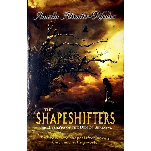 The Shapeshifters.The Kiesha'ra Of The Den Of Shadows