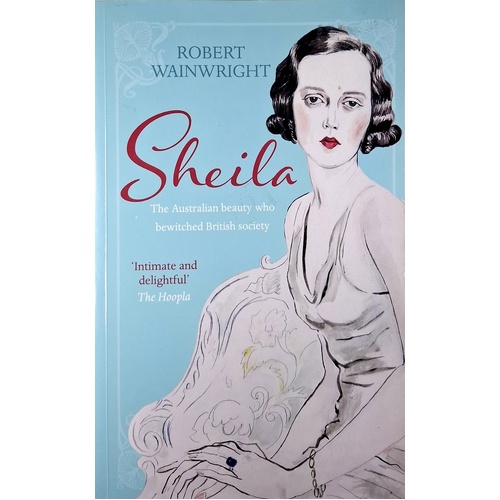 Sheila. The Australian Beauty Who Bewitched British Society