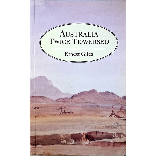 Australia Twice Traversed