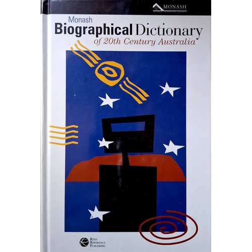 Monash Biographical Dictionary Of 20th Century Australia