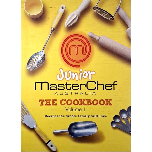 Junior MasterChef Australia. Volume 1