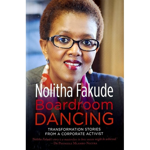 Boardroom Dancing. Transformation Stories From A Corporate Activist