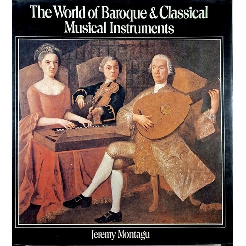 The World Of Baroque & Classical Musical Instruments