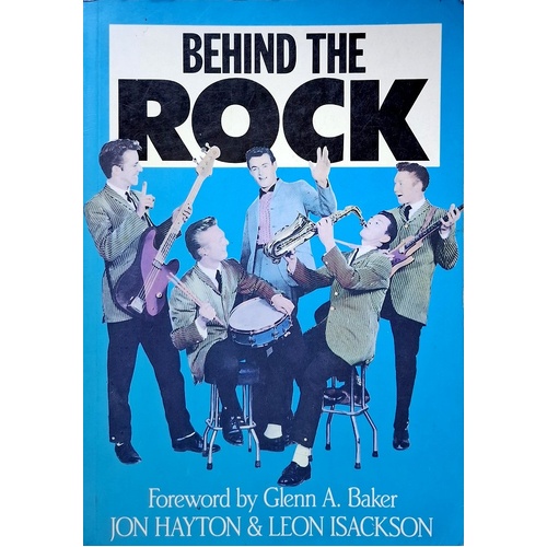 Behind The Rock. The Diary Of A Rock Band 1956-66