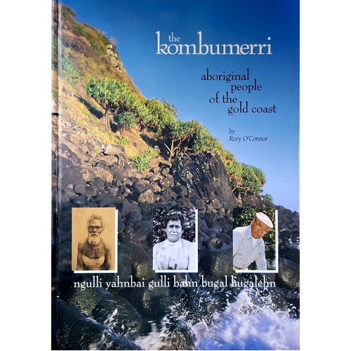 The Kombumerri. The Aboriginal People Of The Gold Coast