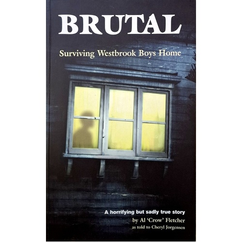 Brutal. Surviving Westbrook Boys Home. A Horrifying But Sadly True Story