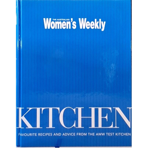 Kitchen. Favourites Recipes And Advice From The AWW Test Kitchen