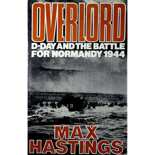 Overlord. D-day And The Battle For Normandy 1944