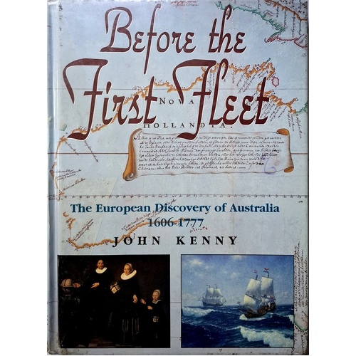 Before The First Fleet. The European Discovery Of Australia, 1606-1777