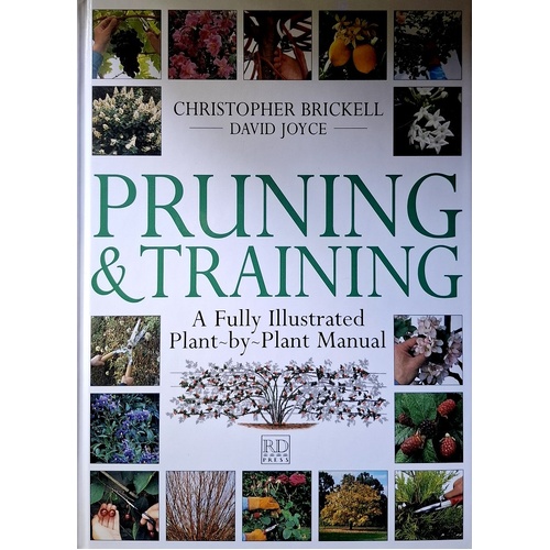 Pruning And Training. A Fully Illustrated Plant By Plant Manual