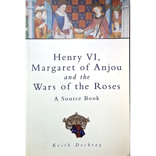 Henry VI And The War Of The Roses. A Source Book