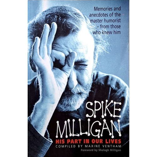 Spike Milligan. His Part In Our Lives
