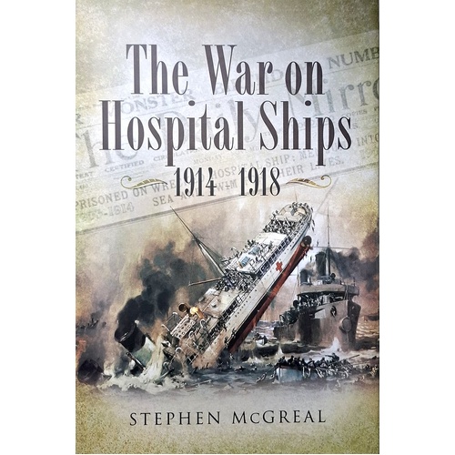 The War On Hospital Ships. 1914-1918
