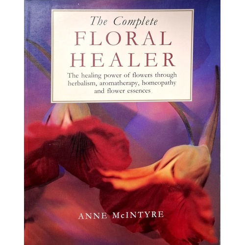 The Complete Floral Healer