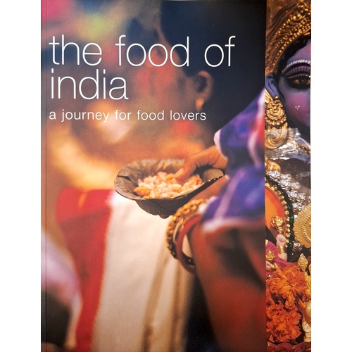 The Food Of India. A Journey For Food Lovers