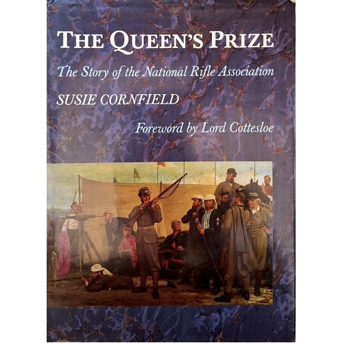 The Queen's Prize. The Story of the National Rifle Association
