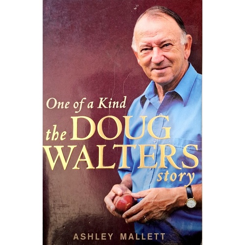 One Of A Kind. The Doug Walters Story