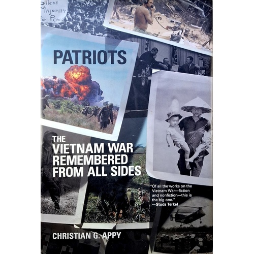 Patriots. The Vietnam War Remembered From All Sides