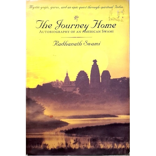 Journey Home. Autobiography Of An American Swami