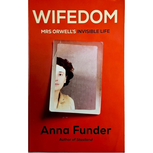 Wifedom. Mrs Orwell's Invisible Life