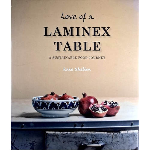 Love Of A Laminex Table. A Sustainable Food Journey