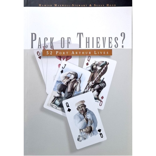Pack Of Thieves. 52 Port Arthur Lives