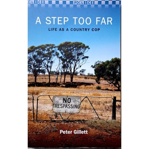 A Step Too Far. Life As A Country Cop