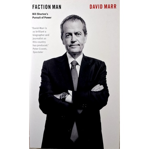 Faction Man. Bill Shorten's Pursuit Of Power