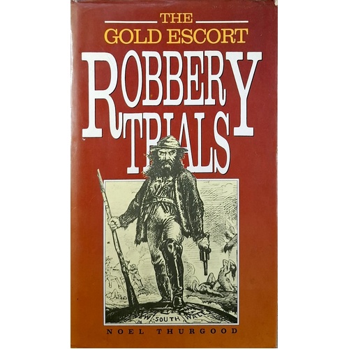 The Gold Escort Robbery Trials
