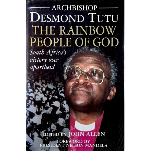 Archbishop Desmond Tutu. The Rainbow People Of God