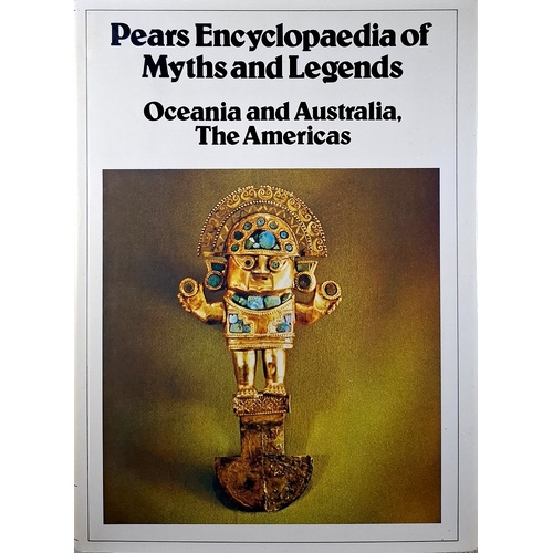 Pears Encyclopaedia of Myths and Legends. Oceania and Australia, The Americas
