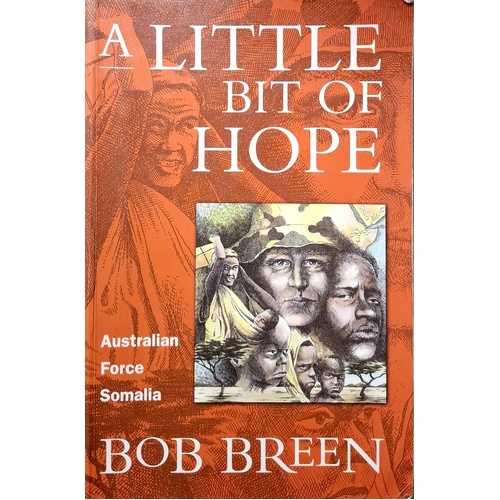 A Little Bit Of Hope. Australian Force Somalia