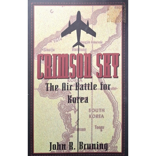 The Crimson Sky. The Air Battle For Korea