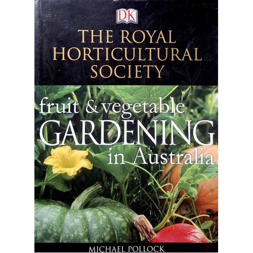 The Royal Horticultural Society. Fruit And Vegetable Gardening In Australia